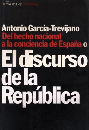 Del hecho nacional a la conciencia de España o El discurso de la república (Hardcover)