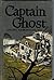 Captain Ghost by Thelma Harrington Bell Captain Ghost by Thelma Harrington Bell