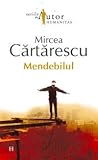 Mendebilul by Mircea Cărtărescu