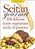 Seitan gourmet: 300 deliziose ricette con la carne vegetale