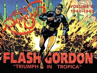 Flash Gordon - Volume 6 1943-1945: Triumph in Tropica (Paperback)
