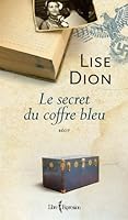 The Secret Of The Blue Trunk By Lise Dion
