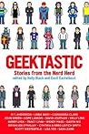 Geektastic by Holly Black