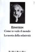 Come io vedo il mondo/La teoria della relatività (Paperback)