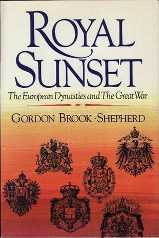 Royal Sunset: The European Dynasties and the Great War (Hardcover)
