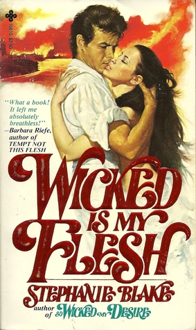 Wicked Is My Flesh