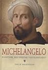 Michelangelo. Noor kunstnik, kes unistas täiuslikkusest by Philip Wilkinson