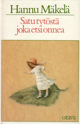 Satu tytöstä joka etsi onnea