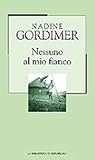 Nessuno al mio fianco by Nadine Gordimer