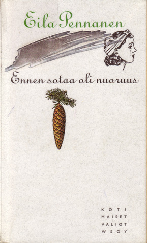 Ennen sotaa oli nuoruus (Paperback)