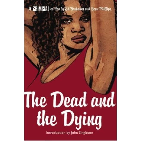 Criminal Vol 3 The Dead And The Dying Criminal 3 By