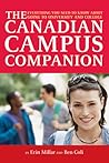 The Canadian Campus Companion: Everything You Need to Know About Going to University and College