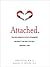 Attached: The New Science of Adult Attachment and How It Can Help You Find - And Keep - Love