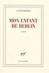 Mon enfant de Berlin