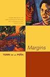 Margins by Terri de la Peña Margins by Terri de la Peña
