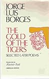 The Gold of the Tigers: Selected Later Poems