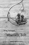 absolute bob (Serie D'ecriture, 23)