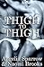 Thigh to Thigh