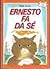 Ernesto fa da sé