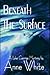 Beneath the Surface