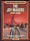 The Joy Makers by James E. Gunn The Joy Makers by James E. Gunn