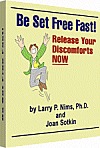 Be Set Free Fast!: A Revolutionary New Way to Eliminate Discomforts