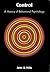 Control: A History of Behavioral Psychology (Qualitative Studies in Psychology, 14)