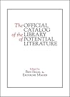 The Official Catalog of the Library of Potential Literature The Official Catalog of the Library of Potential Literature