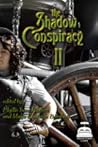 The Shadow Conspiracy II