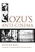 Ozu's Anti-Cinema