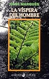 La víspera del hombre by René Marqués