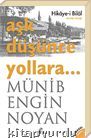 Aşk Düşünce Yollara (Hikaye-i Bilal) Aşk Düşünce Yollara (Hikaye-i Bilal)