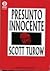 Presunto innocente by Scott Turow Presunto innocente by Scott Turow