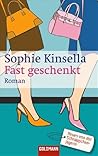 Fast geschenkt by Sophie Kinsella