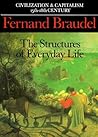 Civilization and Capitalism, 15th-18th Century, Vol. I by Fernand Braudel