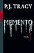 Memento by P.J. Tracy