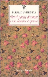 Venti poesie d'amore e una canzone disperata