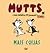 Mutts 3 - Mais Coijas by Patrick McDonnell