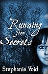 Running from Secrets by Stephanie Void Running from Secrets by Stephanie Void