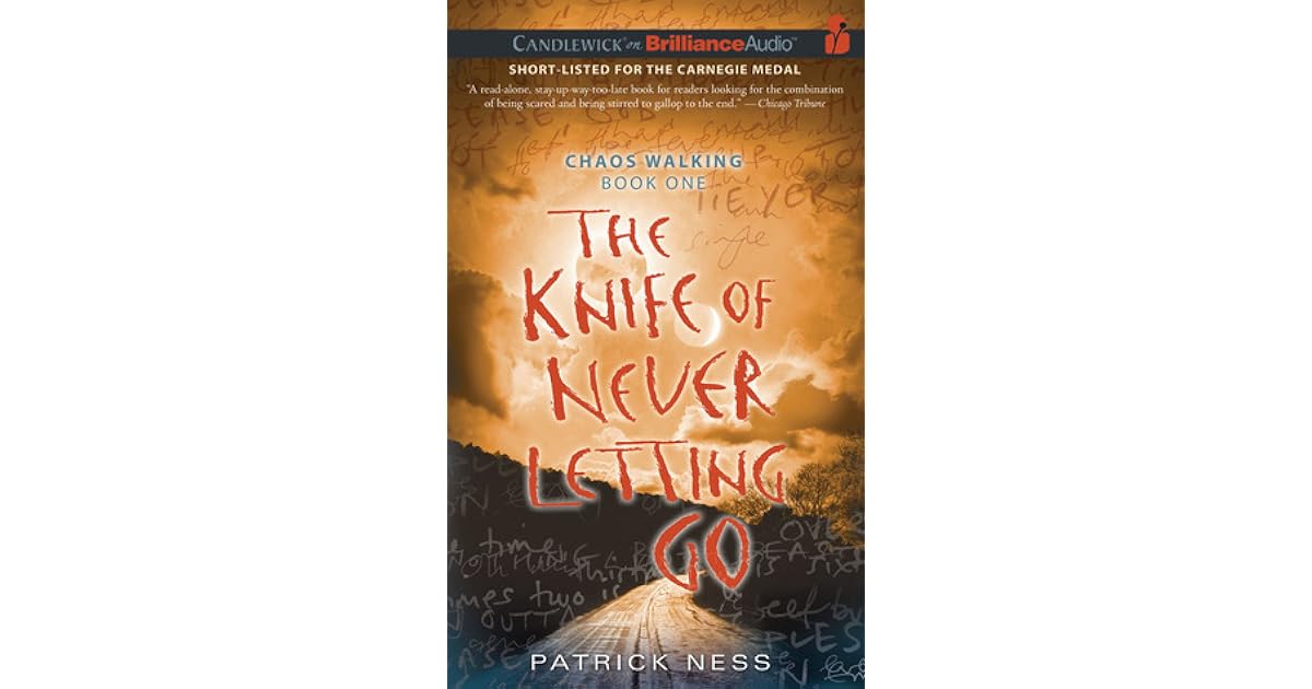 The Knife of Never Letting Go (Chaos Walking, #1) by Patrick Ness