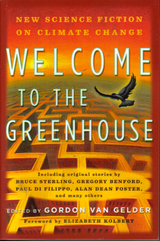 Welcome to the Greenhouse: New Science Fiction on Climate Change (Paperback)