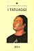 I tatuaggi
