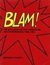 Blam! : The Explosion of Pop, Minimalism, and Performance, 1958-1964 (an exhibition catalogue)