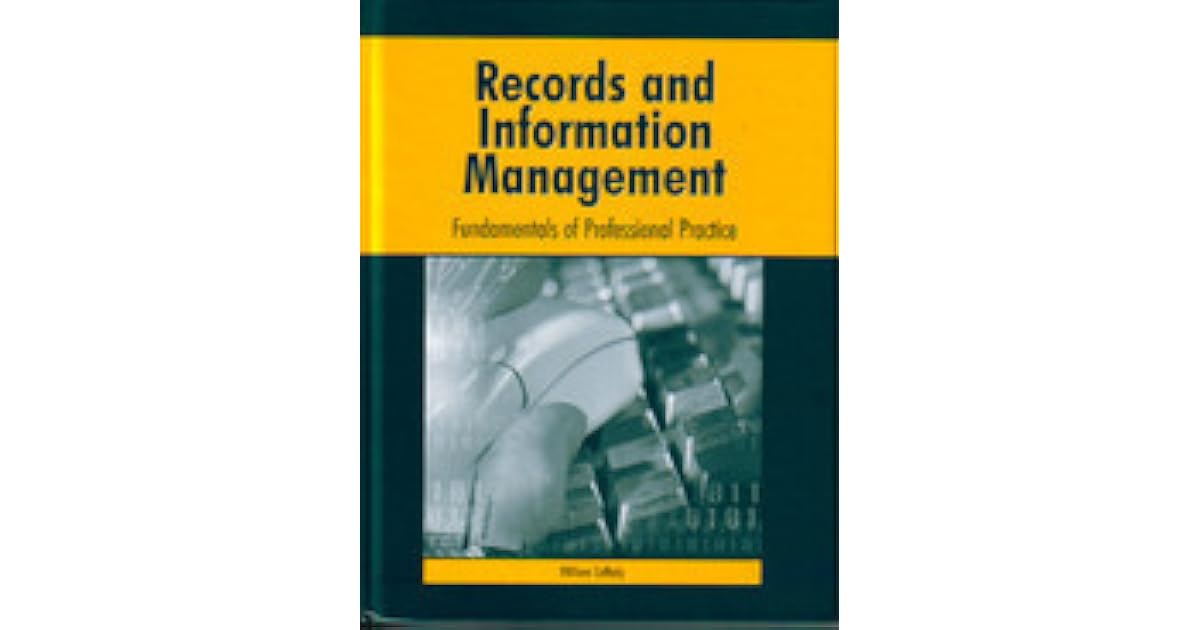 Records And Information Management Fundamentals Of Professional