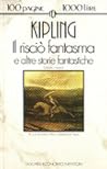 Il risciò fantasma e altre storie fantastiche by Rudyard Kipling
