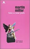 Fate a New York by Martin Millar