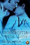 From Croatia With Love