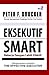 Eksekutif smart : bekerja dengan lebih efektif