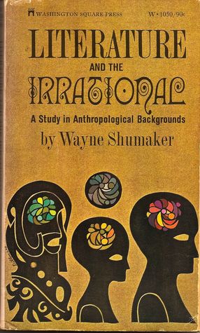 Literature and the Irrational: A Study in Anthropological Backgrounds