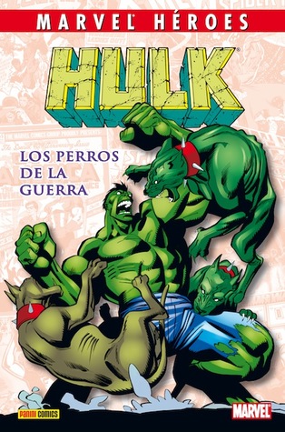 Hulk: Los perros de la guerra (Coleccionable Marvel Héroes #13)